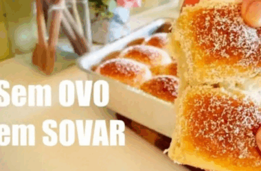 pão caseiro sem ovo